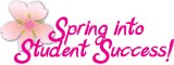 Spring Into Student Success!